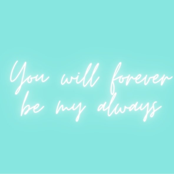 Neonschild "You will forever be my always" - Wedding-Secrets